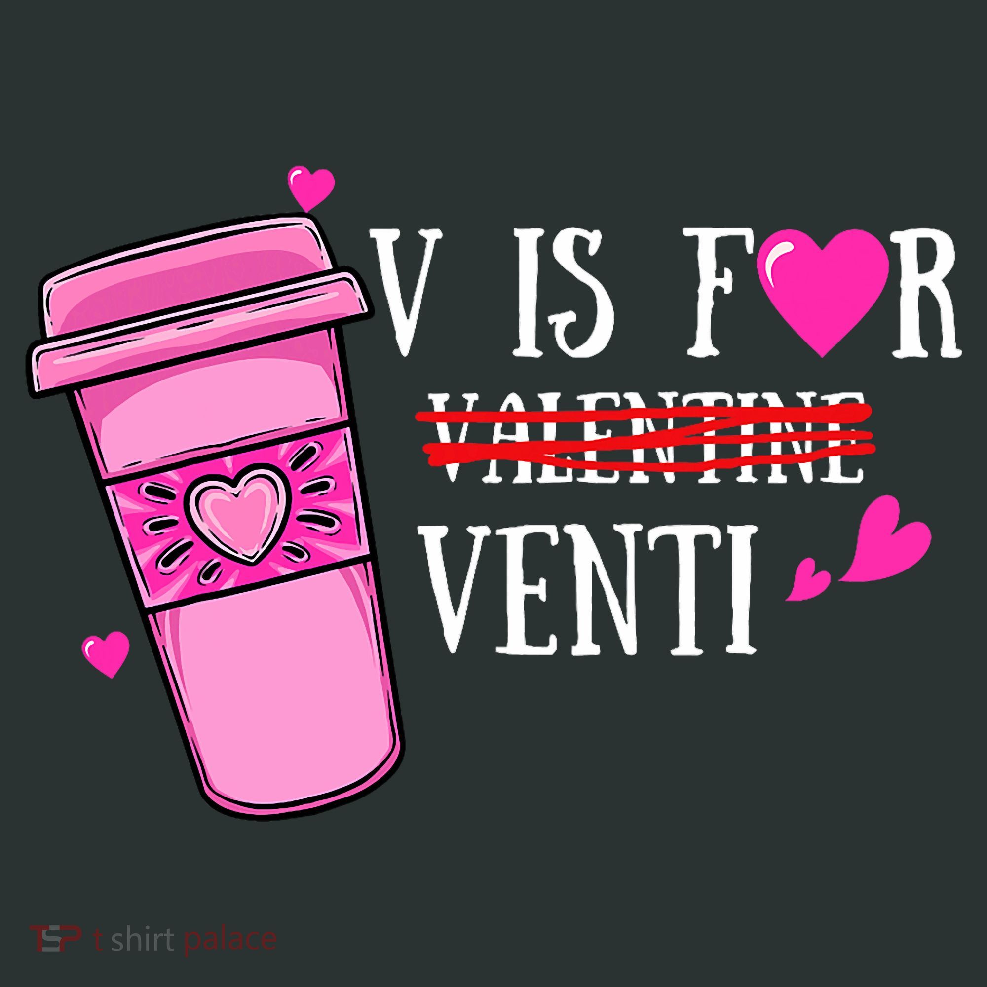 V Is Not For Valentine But Venti Coffee Funny Valentines Day Infant Baby Jersey Bodysuit