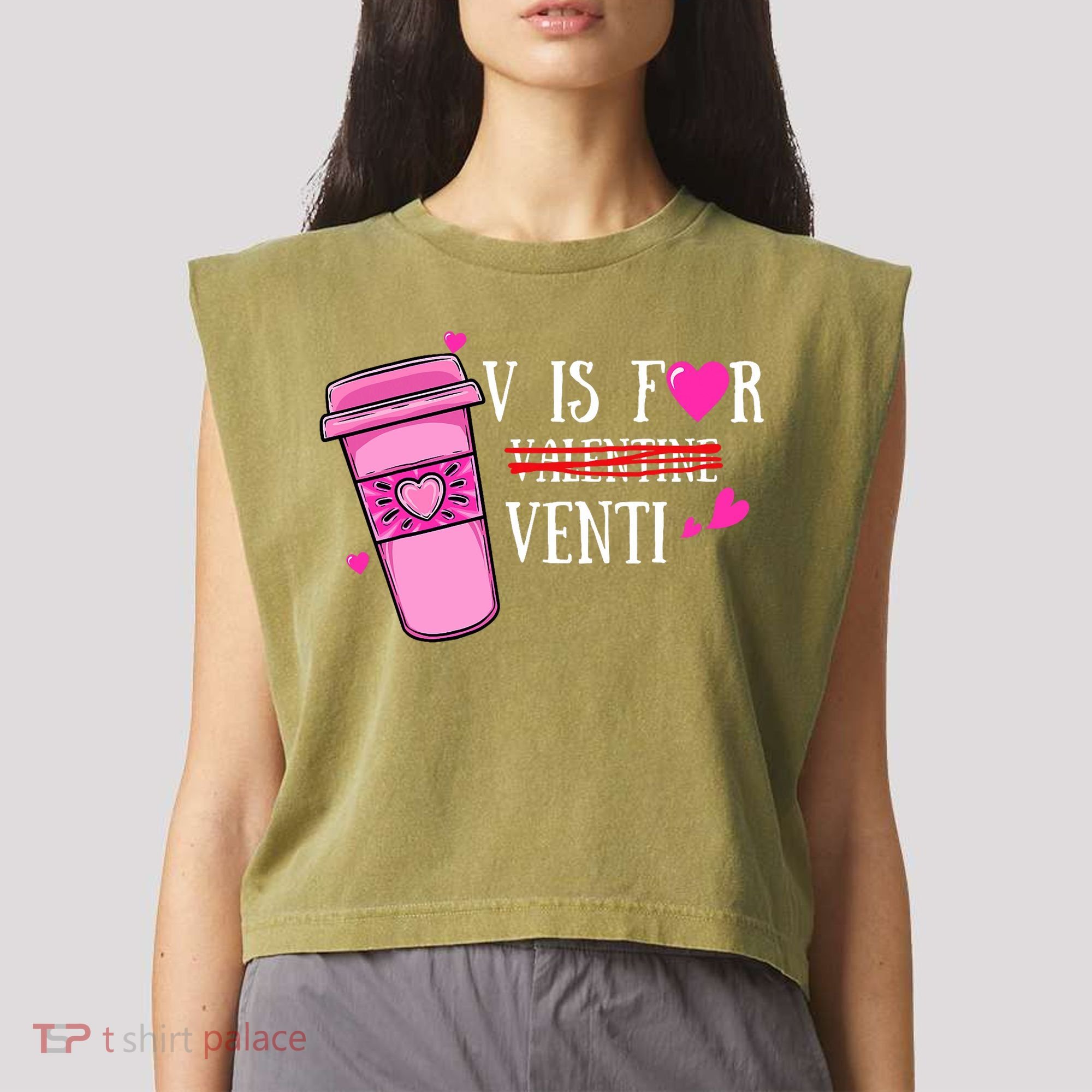 V Is Not For Valentine But Venti Coffee Funny Valentines Day Garment-Dyed Women's Muscle Tee