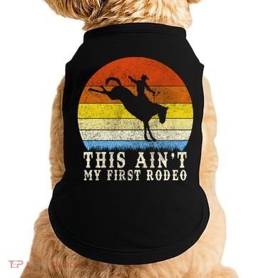 Vintage Ain't My First Rodeo Doggie Tank