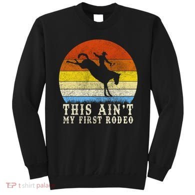 Vintage Ain't My First Rodeo Sweatshirt