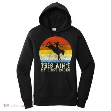 Vintage Ain't My First Rodeo Women's Hoodie