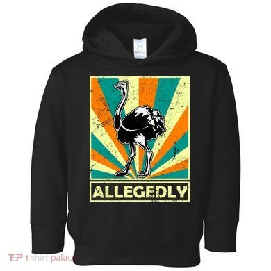 Vintage Allegedly Ostrich Toddler Hoodie