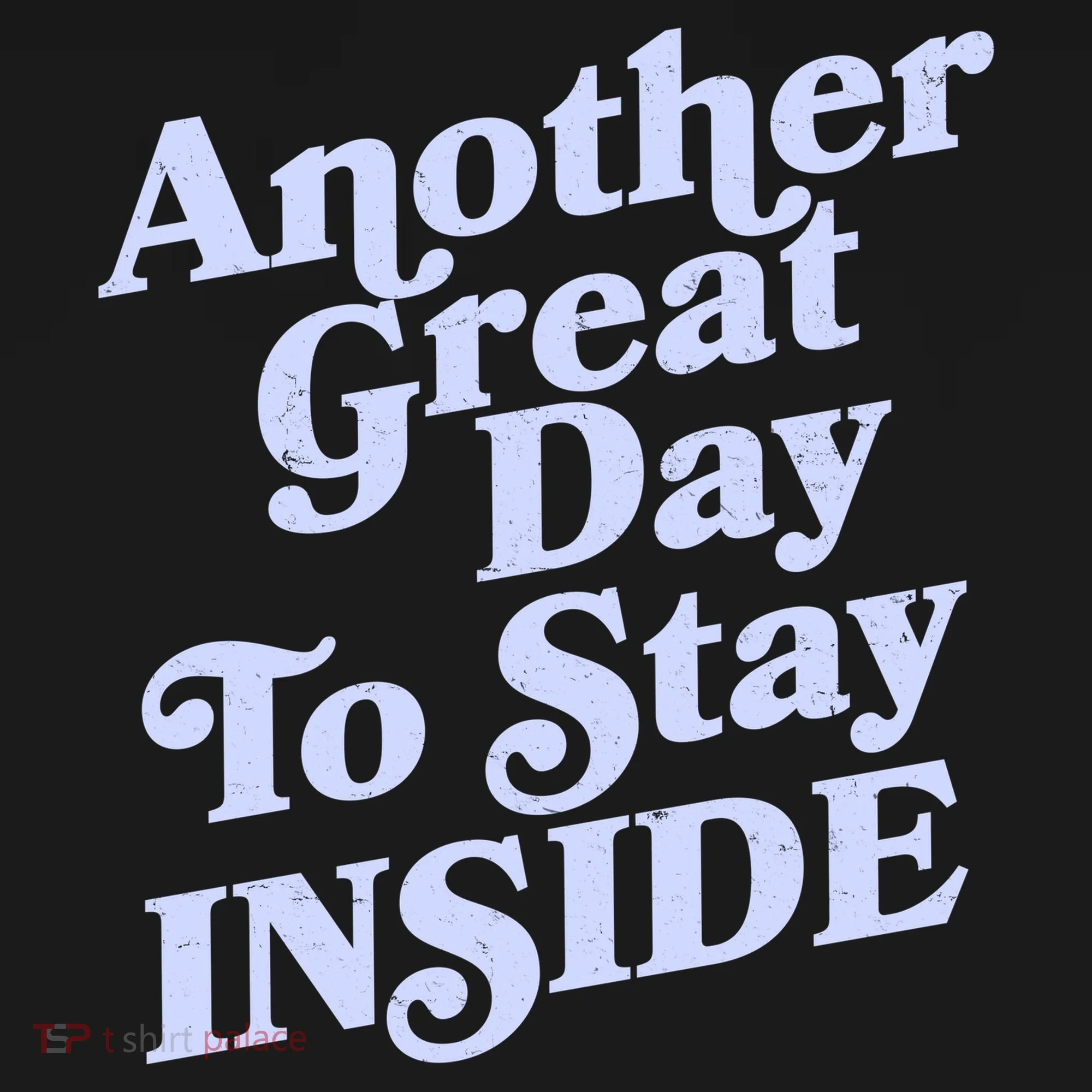 Vintage Another Great Day To Stay Inside Doggie Tank
