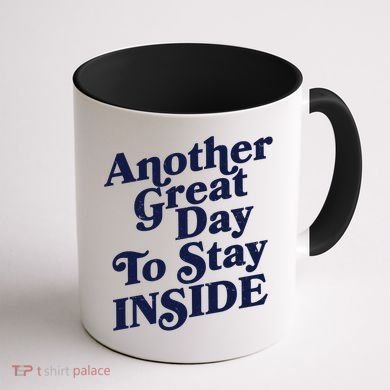 Vintage Another Great Day To Stay Inside Coffee Mug back
