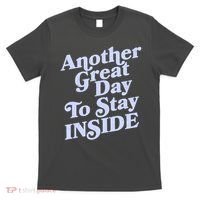Vintage Another Great Day To Stay Inside T-Shirt thumb 0