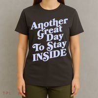Vintage Another Great Day To Stay Inside T-Shirt thumb 4