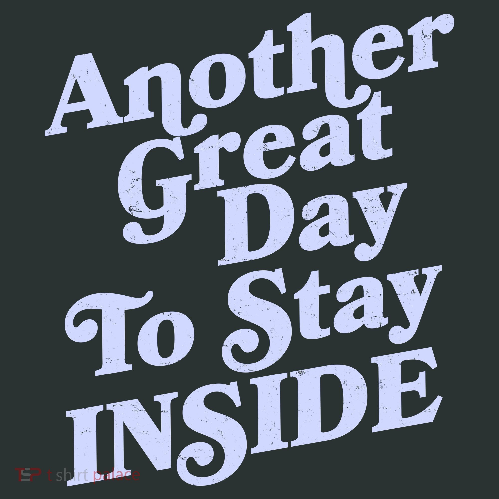 Vintage Another Great Day To Stay Inside T-Shirt