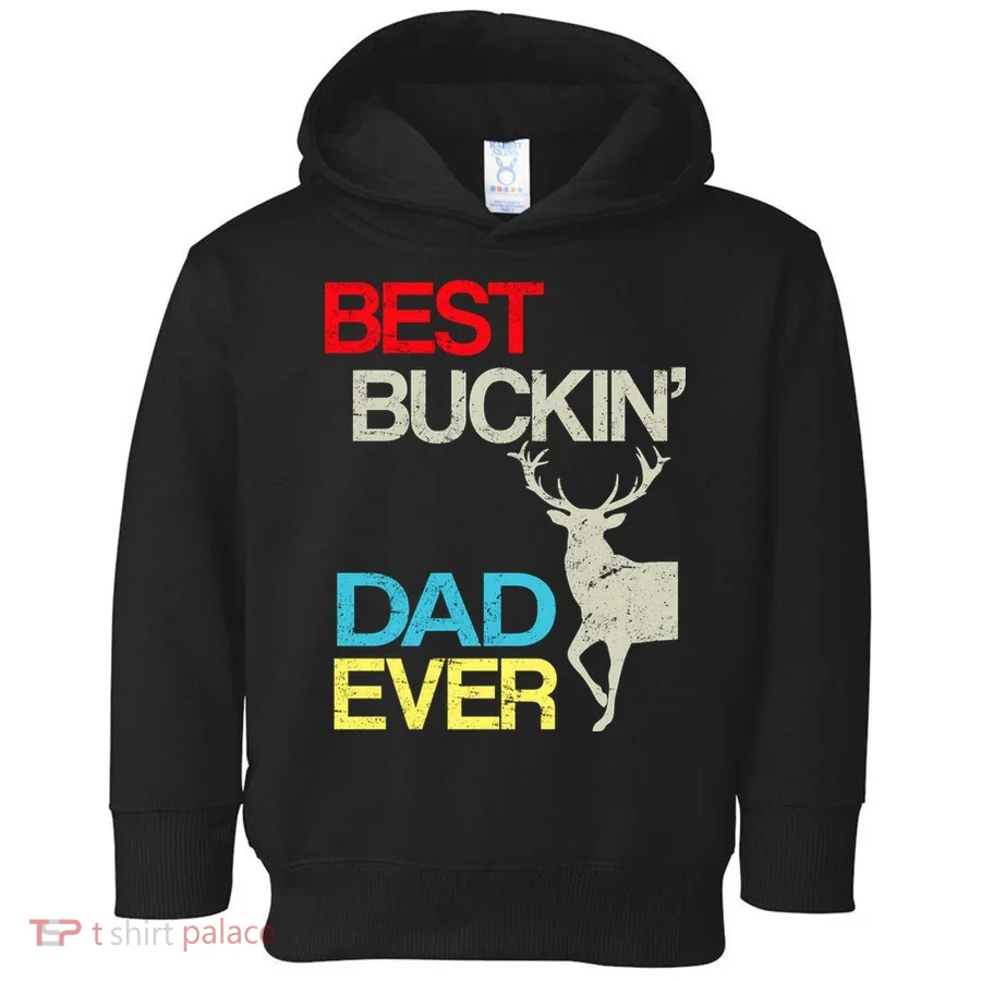 Vintage Best Buckin Dad Hunting Toddler Hoodie