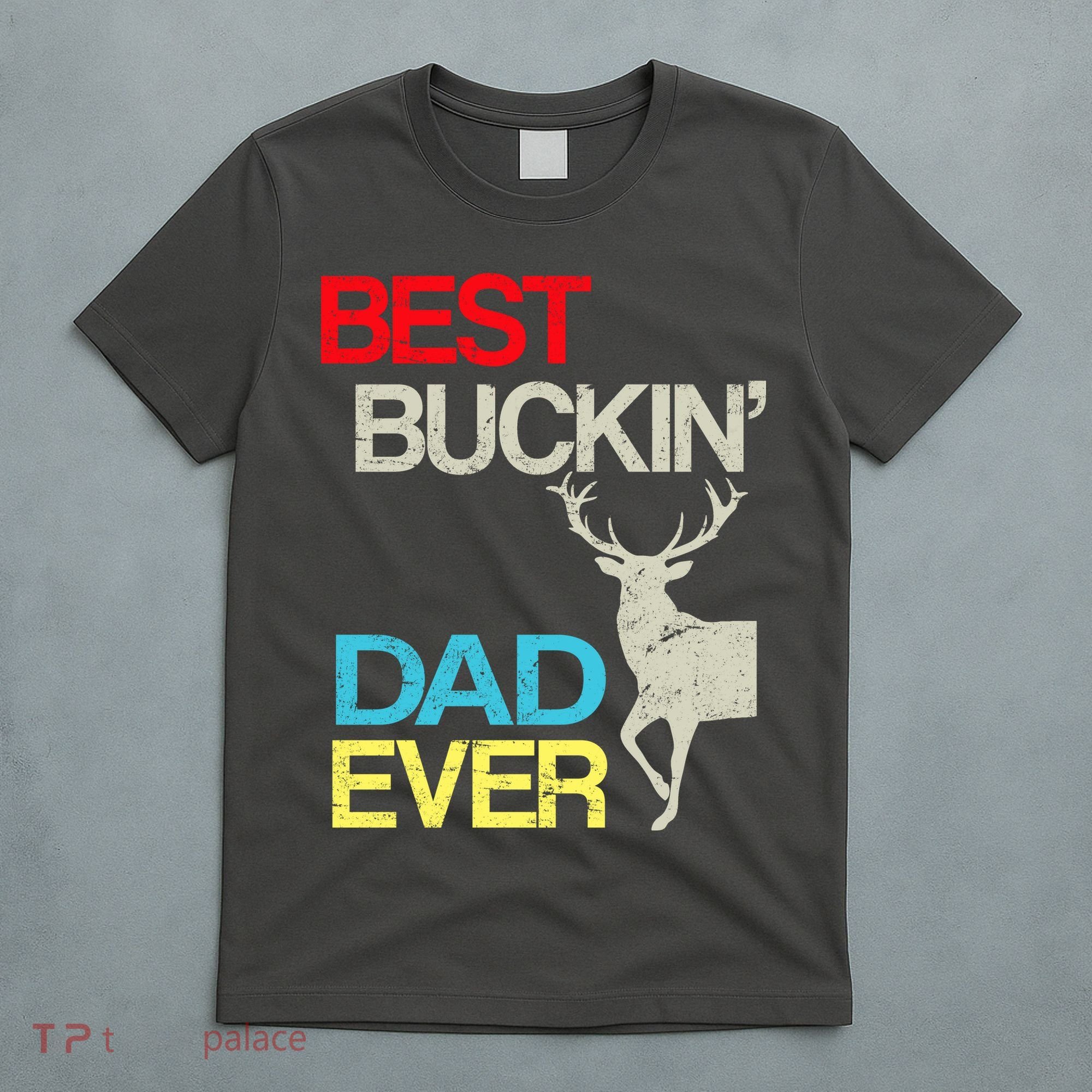 Vintage Best Buckin Dad Hunting T-Shirt