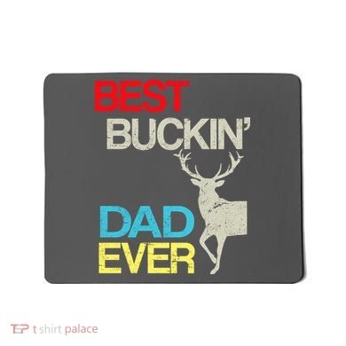 Vintage Best Buckin Dad Hunting Mousepad