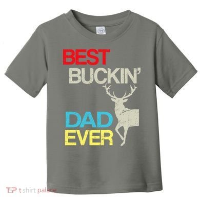 Vintage Best Buckin Dad Hunting Toddler T-Shirt