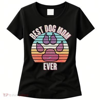Vintage Best Dog Mom Ever Women's T-Shirt