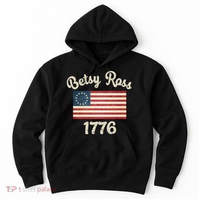 Vintage Betsy Ross Flag 1776 Hoodie