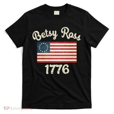 Vintage Betsy Ross Flag 1776 T-Shirt