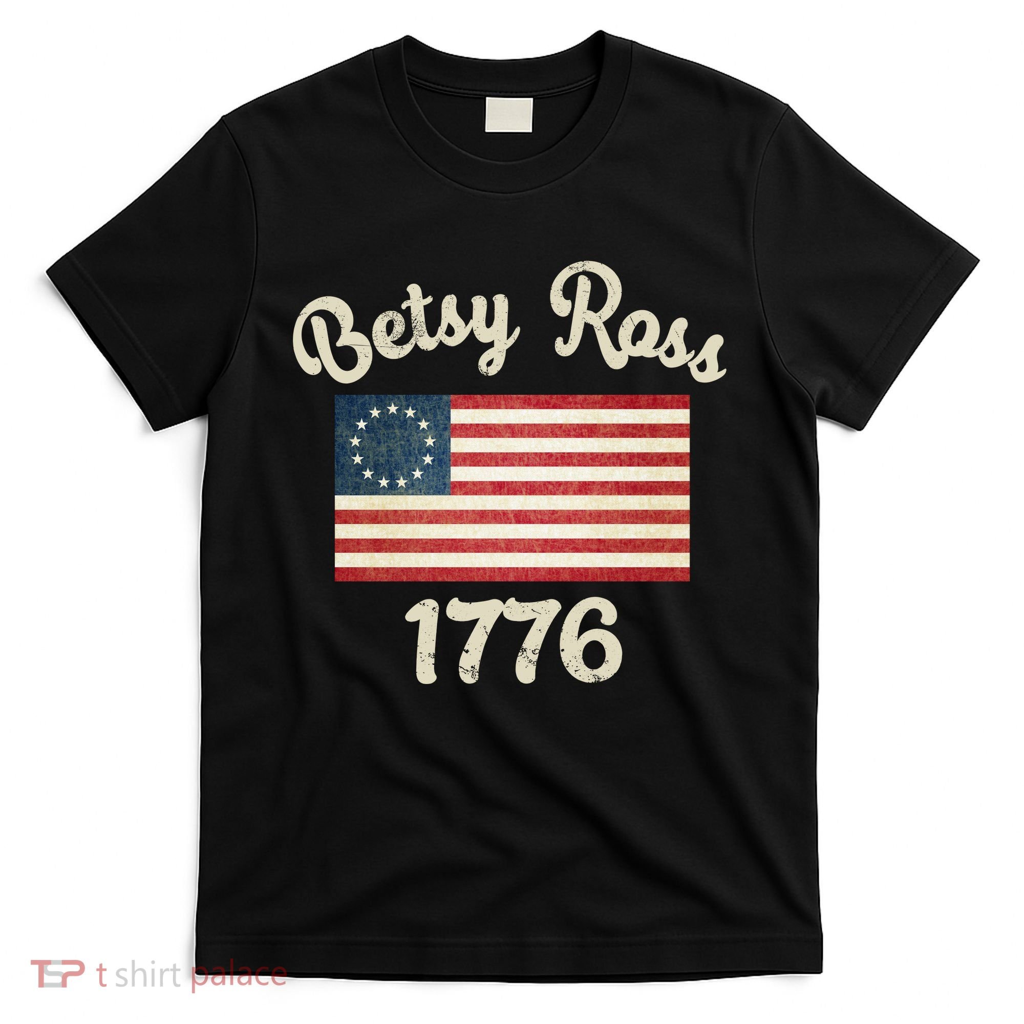 Vintage Betsy Ross Flag 1776 T-Shirt