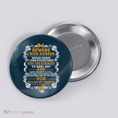Vintage Beware I Ride Horses Button