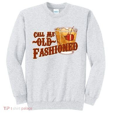 Vintage Call Me Old Fashioned Sweatshirt