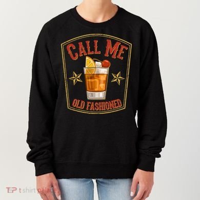 Vintage Call Me Old Fashioned Whiskey Women's Sweatshirt