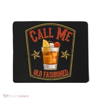 Vintage Call Me Old Fashioned Whiskey Mousepad