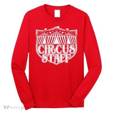 Vintage Circus Staff  Long Sleeve Shirt