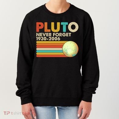 Vintage Colors Pluto Never Forget 1930-2006 Women's Sweatshirt