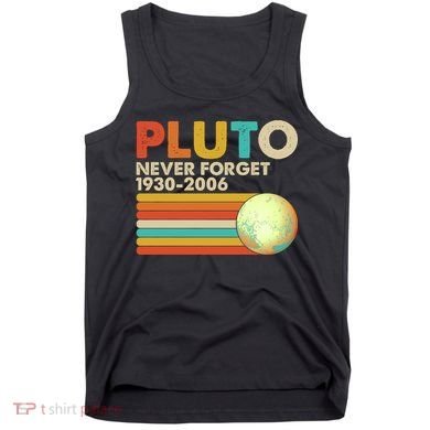 Vintage Colors Pluto Never Forget 1930-2006 Tank Top