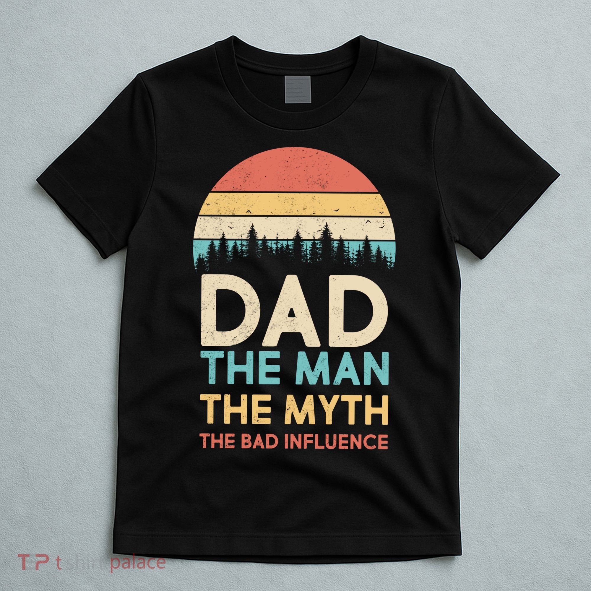 Vintage Dad Man Myth The Bad Influence T-Shirt