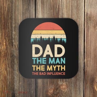 Vintage Dad Man Myth The Bad Influence Coaster