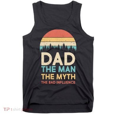 Vintage Dad Man Myth The Bad Influence Tank Top