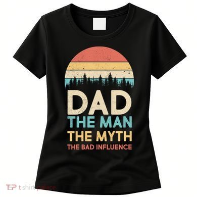 Vintage Dad Man Myth The Bad Influence Women's T-Shirt