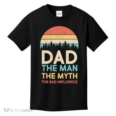 Vintage Dad Man Myth The Bad Influence Kids T-Shirt
