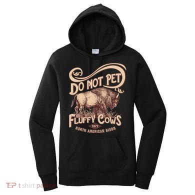 Vintage Do Not Pet The Fluffy Cows Women's Hoodie