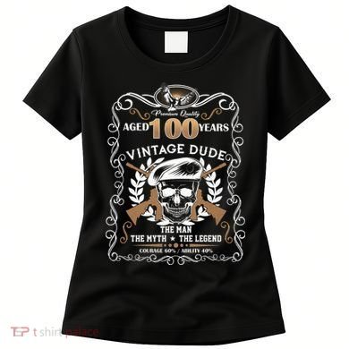 Vintage Dude Aged 100 Years Man Myth Legend 100th Birthday  Women's T-Shirt