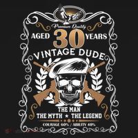 Vintage Dude Aged 30 Years Man Myth Legend 30th Birthday  T-Shirt thumb 7