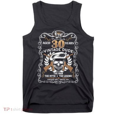 Vintage Dude Aged 30 Years Man Myth Legend 30th Birthday  Tank Top