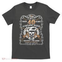 Vintage Dude Aged 40 Years Man Myth Legend 40th Birthday  T-Shirt thumb 0