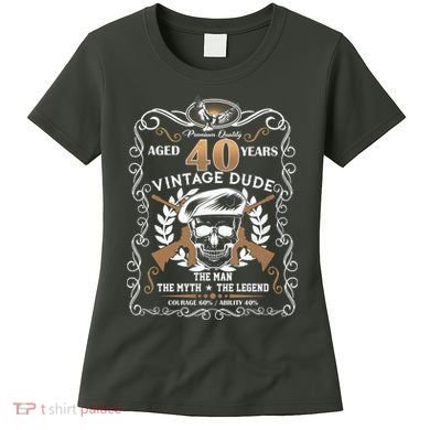 Vintage Dude Aged 40 Years Man Myth Legend 40th Birthday  Women's T-Shirt