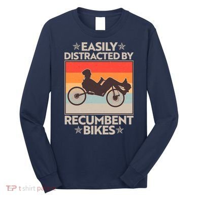 Vintage Easily Distracted By Recumbent Bikes Long Sleeve Shirt