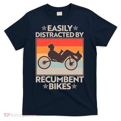 Vintage Easily Distracted By Recumbent Bikes T-Shirt