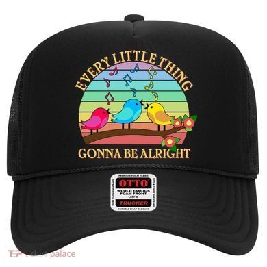  Vintage Every Little Thing Is Gonna Be Alright Birds Hat