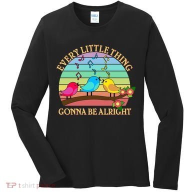  Vintage Every Little Thing Is Gonna Be Alright Birds Women's Long Sleeve Shirt