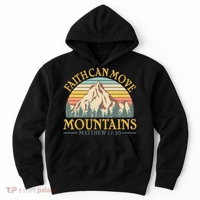 Vintage Faith Can Move Mountains Matthew 17:20 Hoodie
