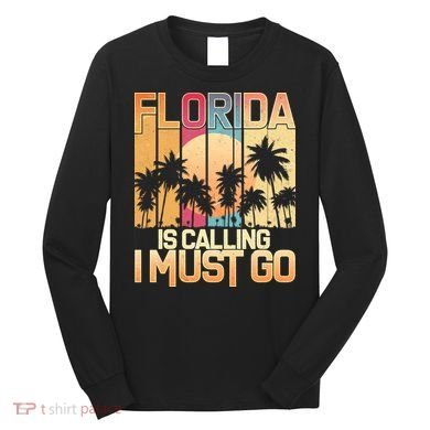 Vintage Florida Is Calling I Must Go Long Sleeve Shirt
