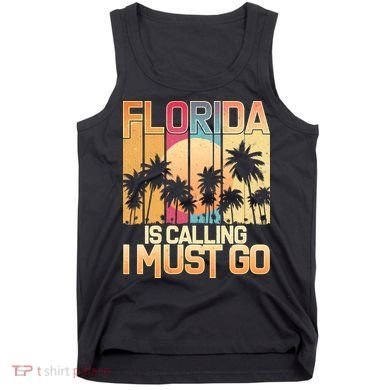 Vintage Florida Is Calling I Must Go Tank Top