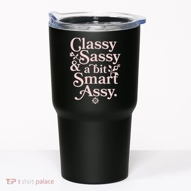 Vintage Funny Classy Sassy & A Bit Smart Assy Tumbler