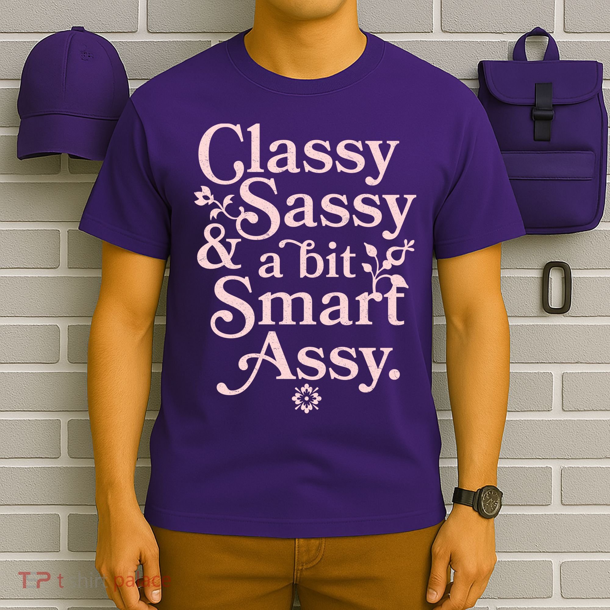 Vintage Funny Classy Sassy & A Bit Smart Assy T-Shirt