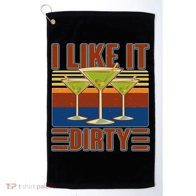 Vintage Funny I Like It Dirty Martini Drinks Golf Towel