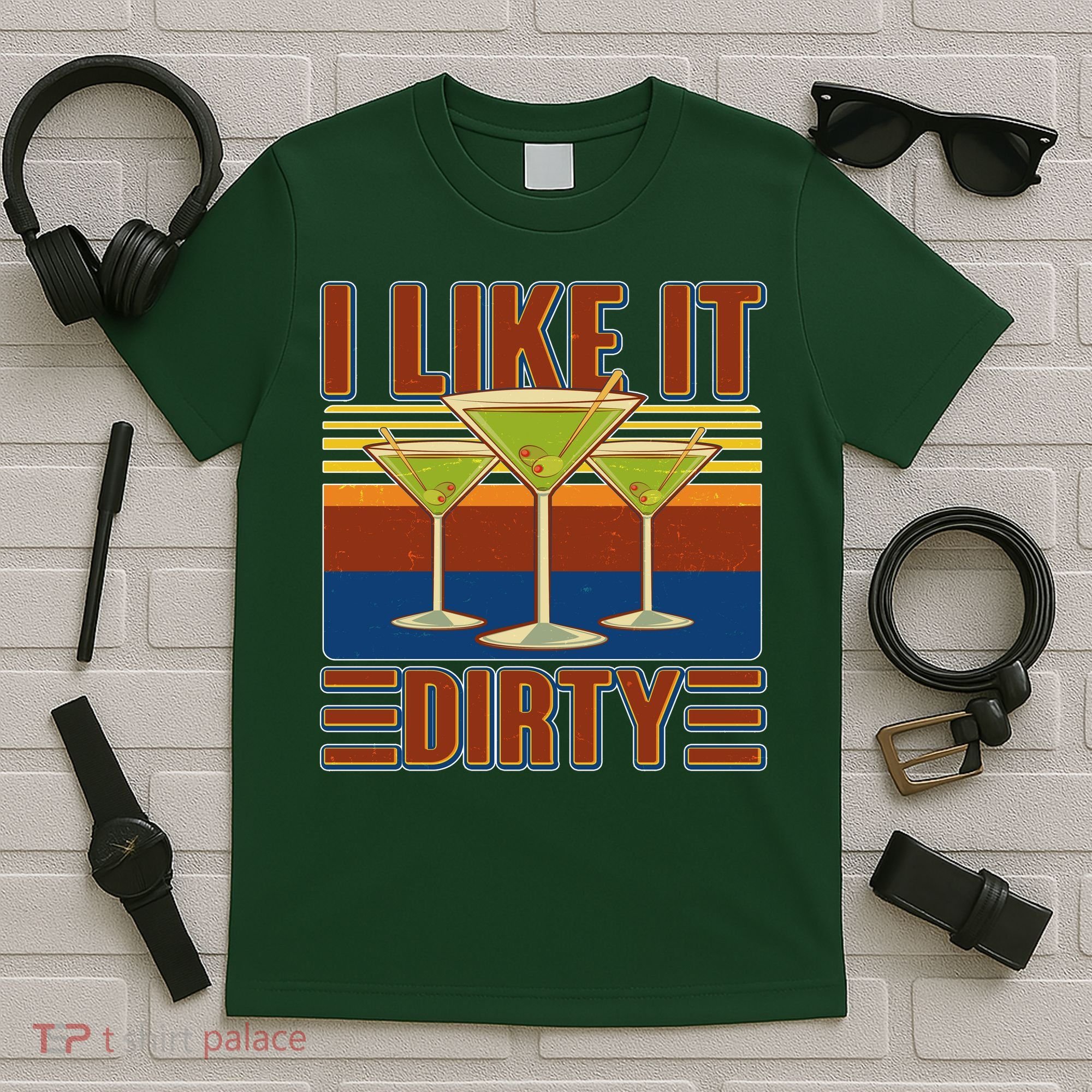Vintage Funny I Like It Dirty Martini Drinks T-Shirt