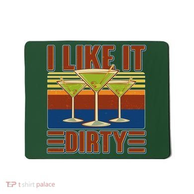 Vintage Funny I Like It Dirty Martini Drinks Mousepad