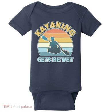 Vintage Funny Kayaking Get Me Wet Baby Bodysuit